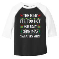 This Is My Its Too Hot For Ugly Christmas Sweaters Toddler Fine Jersey T-Shirt