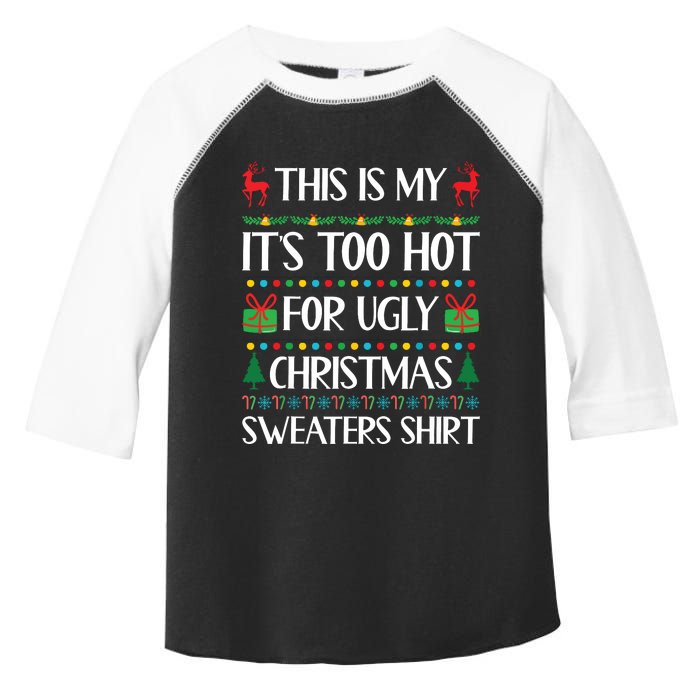 This Is My Its Too Hot For Ugly Christmas Sweaters Toddler Fine Jersey T-Shirt