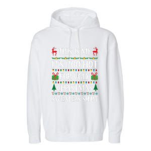 This Is My Its Too Hot For Ugly Christmas Sweaters Garment-Dyed Fleece Hoodie