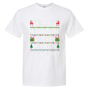 This Is My Its Too Hot For Ugly Christmas Sweaters Garment-Dyed Heavyweight T-Shirt