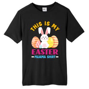 This Is My Easter Pajama Funny Gift Cute Easter Bunny Easter Eggs Gift Tall Fusion ChromaSoft Performance T-Shirt