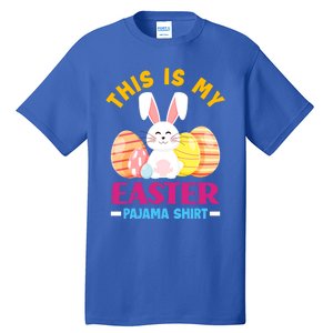 This Is My Easter Pajama Funny Gift Cute Easter Bunny Easter Eggs Gift Tall T-Shirt