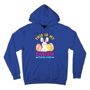 This Is My Easter Pajama Funny Gift Cute Easter Bunny Easter Eggs Gift Tall Hoodie