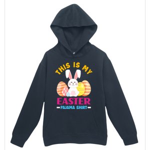 This Is My Easter Pajama Funny Gift Cute Easter Bunny Easter Eggs Gift Urban Pullover Hoodie