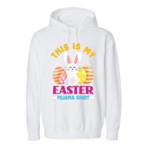 This Is My Easter Pajama Funny Gift Cute Easter Bunny Easter Eggs Gift Garment-Dyed Fleece Hoodie