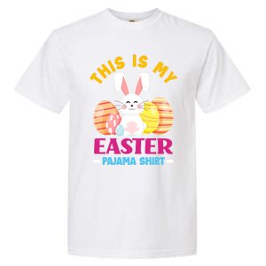 This Is My Easter Pajama Funny Gift Cute Easter Bunny Easter Eggs Gift Garment-Dyed Heavyweight T-Shirt