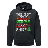 This Is My It's Too Hot For Ugly Christmas Sweaters Performance Fleece Hoodie