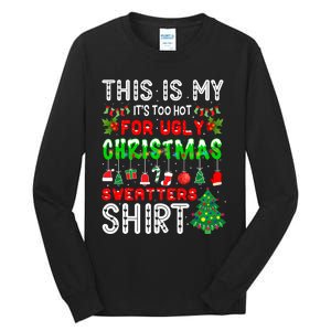 This Is My It's Too Hot For Ugly Christmas Sweaters Tall Long Sleeve T-Shirt