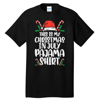 This Is My Christmas In July Pajama Tall T-Shirt