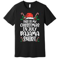 This Is My Christmas In July Pajama Premium T-Shirt