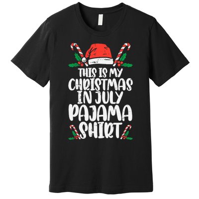 This Is My Christmas In July Pajama Premium T-Shirt