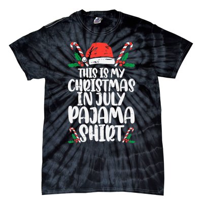 This Is My Christmas In July Pajama Tie-Dye T-Shirt