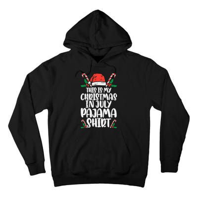 This Is My Christmas In July Pajama Tall Hoodie