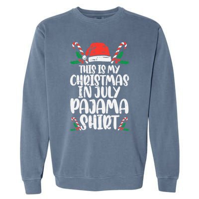 This Is My Christmas In July Pajama Garment-Dyed Sweatshirt