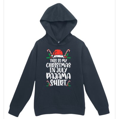 This Is My Christmas In July Pajama Urban Pullover Hoodie