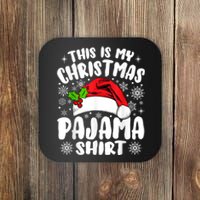 This Is My Christmas Pajama Funny Christmas Outfits Coaster