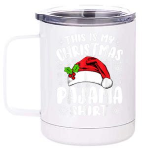 This Is My Christmas Pajama Funny Christmas Outfits 12 oz Stainless Steel Tumbler Cup