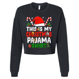 This Is My Christmas Pajama Xmas Family Matching Funny Cropped Pullover Crew