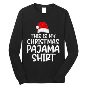 This Is My Christmas Pajama Xmas Family Matching Funny Long Sleeve Shirt