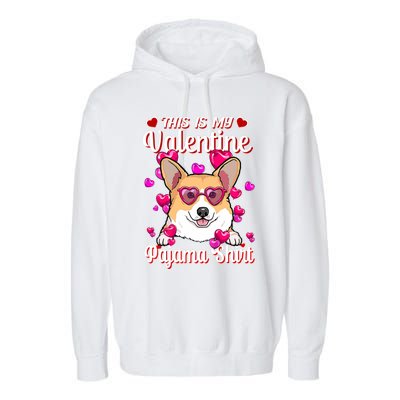 This Is My Valentine Pajama Gift Corgi Lovers Gift Garment-Dyed Fleece Hoodie