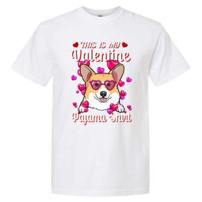 This Is My Valentine Pajama Gift Corgi Lovers Gift Garment-Dyed Heavyweight T-Shirt