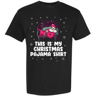 This Is My Christmas Pajama Shirt Funny Christmas Santa Garment-Dyed Heavyweight T-Shirt