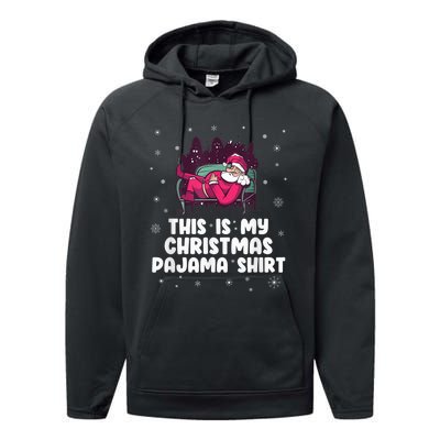 This Is My Christmas Pajama Shirt Funny Christmas Santa Performance Fleece Hoodie