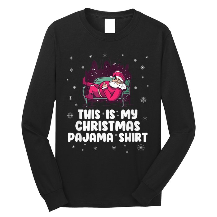 This Is My Christmas Pajama Shirt Funny Christmas Santa Long Sleeve Shirt