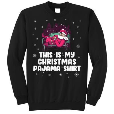 This Is My Christmas Pajama Shirt Funny Christmas Santa Sweatshirt