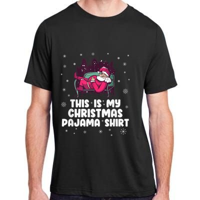 This Is My Christmas Pajama Shirt Funny Christmas Santa Adult ChromaSoft Performance T-Shirt