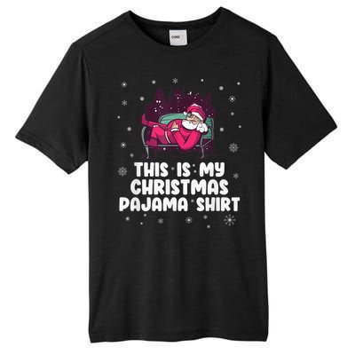 This Is My Christmas Pajama Shirt Funny Christmas Santa Tall Fusion ChromaSoft Performance T-Shirt