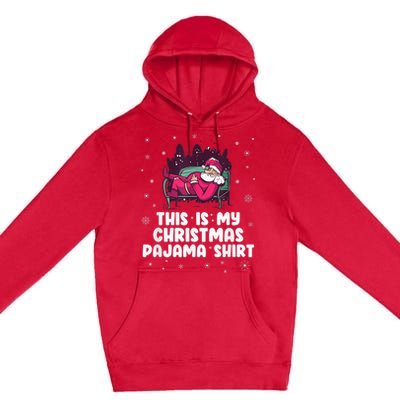 This Is My Christmas Pajama Shirt Funny Christmas Santa Premium Pullover Hoodie