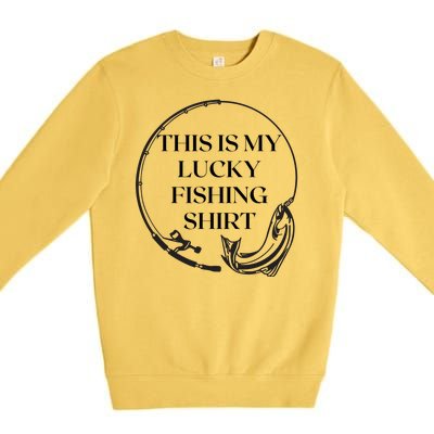 This Is My Lucky Fishing Shirt Premium Crewneck Sweatshirt