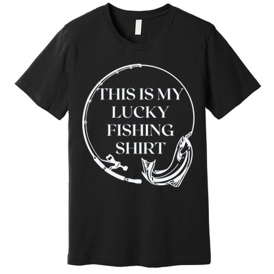 This Is My Lucky Fishing Shirt Premium T-Shirt