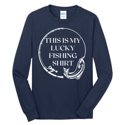 This Is My Lucky Fishing Shirt Tall Long Sleeve T-Shirt