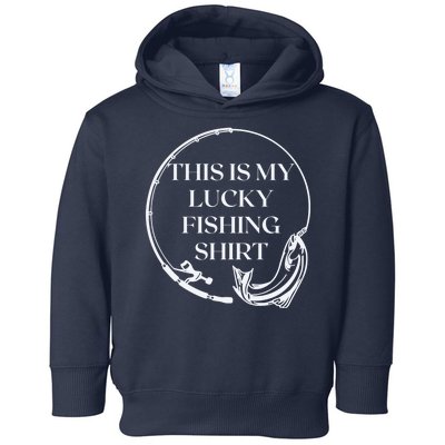 This Is My Lucky Fishing Shirt Toddler Hoodie