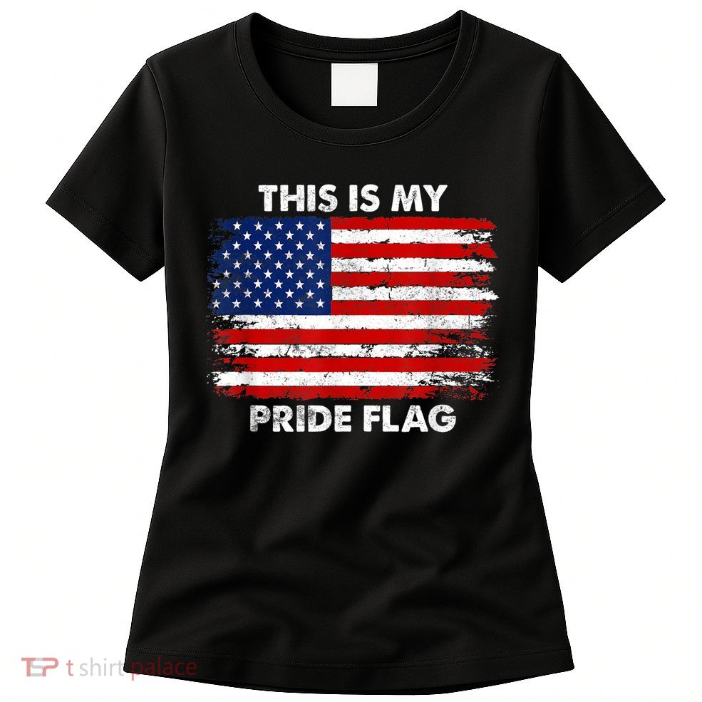 This Is My Pride Flag USA American Womens T-Shirt