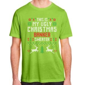 This Is My Ugly Christmas Banker Sweater Gift Adult ChromaSoft Performance T-Shirt