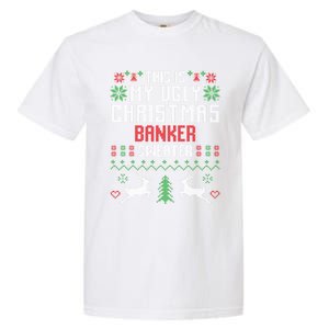 This Is My Ugly Christmas Banker Sweater Gift Garment-Dyed Heavyweight T-Shirt