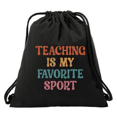 Teaching Is My Favorite Sport Funny Teacher Teaching Lover Drawstring Bag