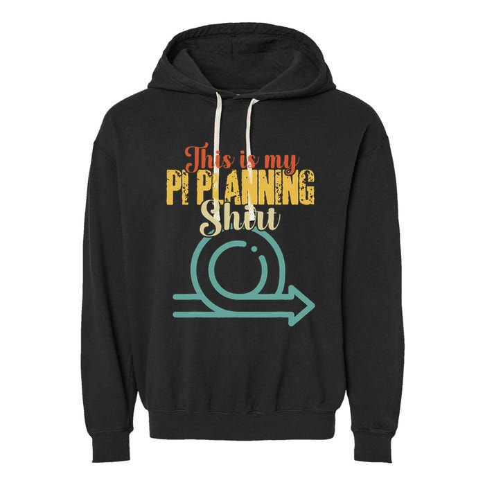 This is my PI Planning Scrum Agile Kanban Scaled Agile Garment-Dyed Fleece Hoodie