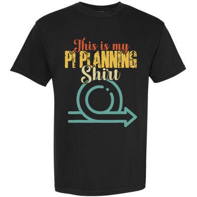 This is my PI Planning Scrum Agile Kanban Scaled Agile Garment-Dyed Heavyweight T-Shirt