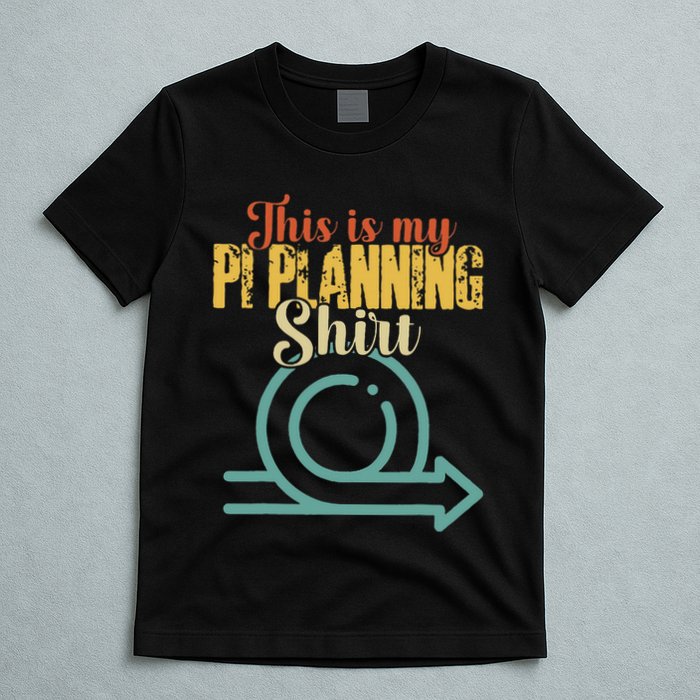 This is my PI Planning Scrum Agile Kanban Scaled Agile T-Shirt