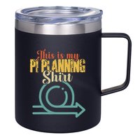 This is my PI Planning Scrum Agile Kanban Scaled Agile 12oz Stainless Steel Coffee Mug