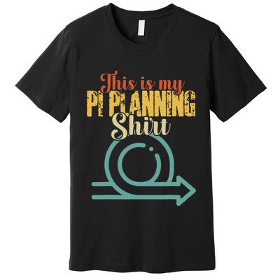 This is my PI Planning Scrum Agile Kanban Scaled Agile Premium T-Shirt