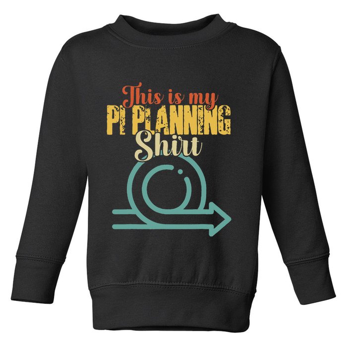 This is my PI Planning Scrum Agile Kanban Scaled Agile Toddler Sweatshirt