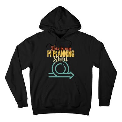 This is my PI Planning Scrum Agile Kanban Scaled Agile Tall Hoodie