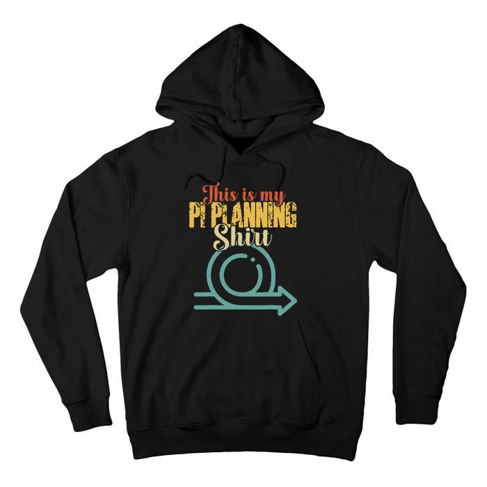 This is my PI Planning Scrum Agile Kanban Scaled Agile Tall Hoodie