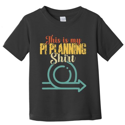 This is my PI Planning Scrum Agile Kanban Scaled Agile Toddler T-Shirt