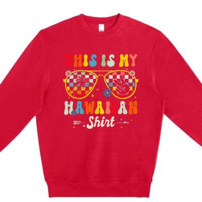 This Is My Hawaiian Tropical Luau Summer Party Hawaii Premium Crewneck Sweatshirt